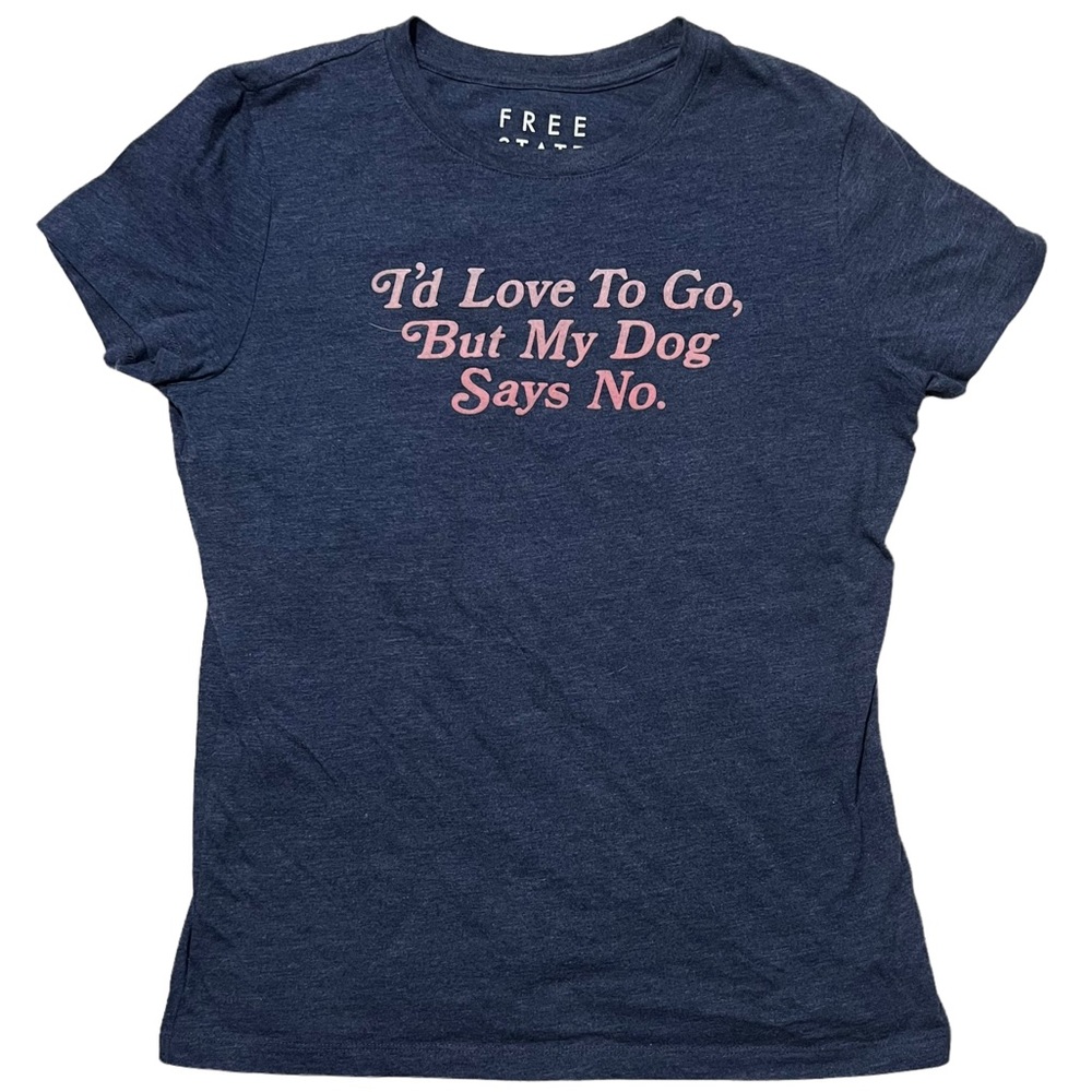 Short Sleeve Crewneck Graphic T I'd Love To Go But My Dog Says No - Picture 2 of 10
